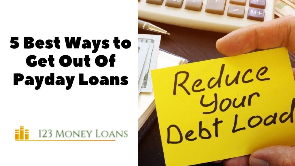 5 Best Ways to Get Out Of Payday Loans 4 5 Best Ways to Get Out Of Payday Loans