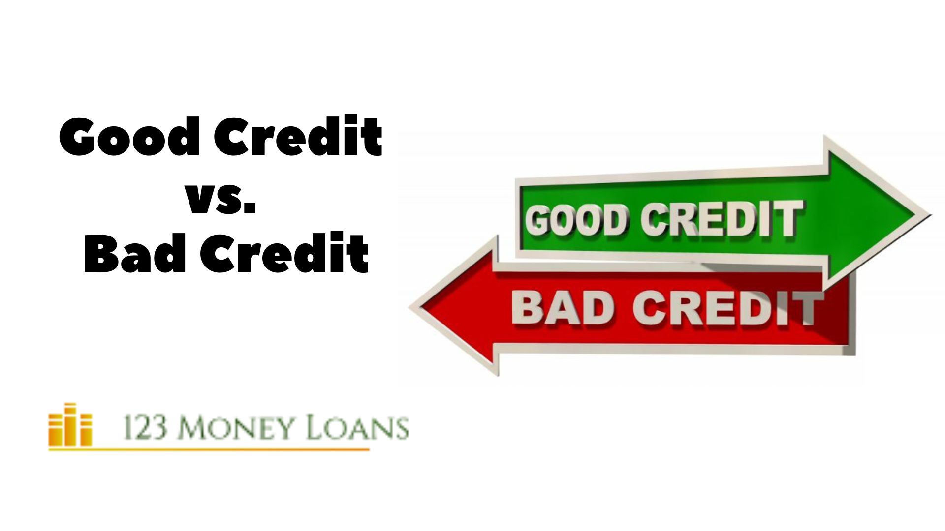 Good Credit vs. Bad Credit
