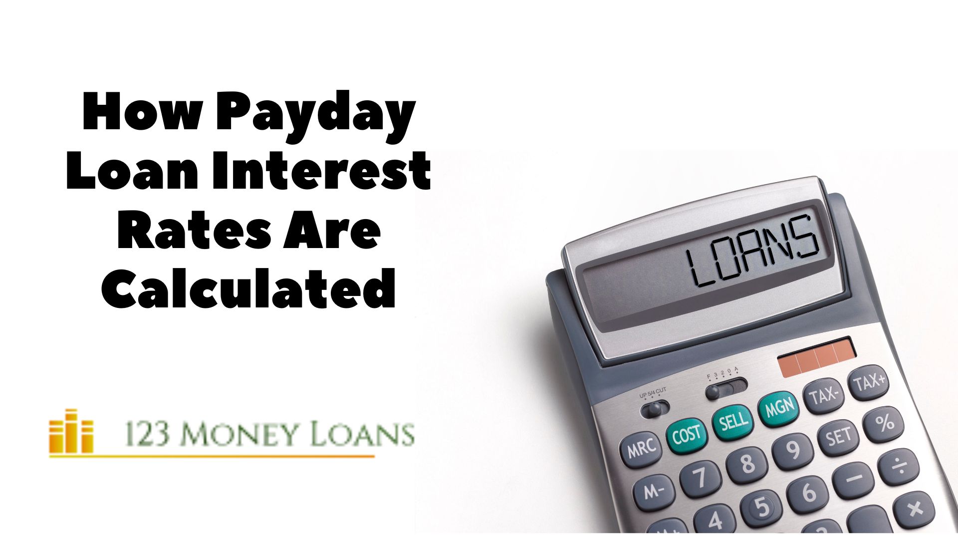 How Payday Loan Interest Rates Are Calculated - 123moneyloans