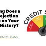 How Long Does a Loan Rejection Reflect on Your Credit History?