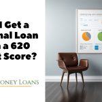 Can I Get a Personal Loan With a 620 Credit Score